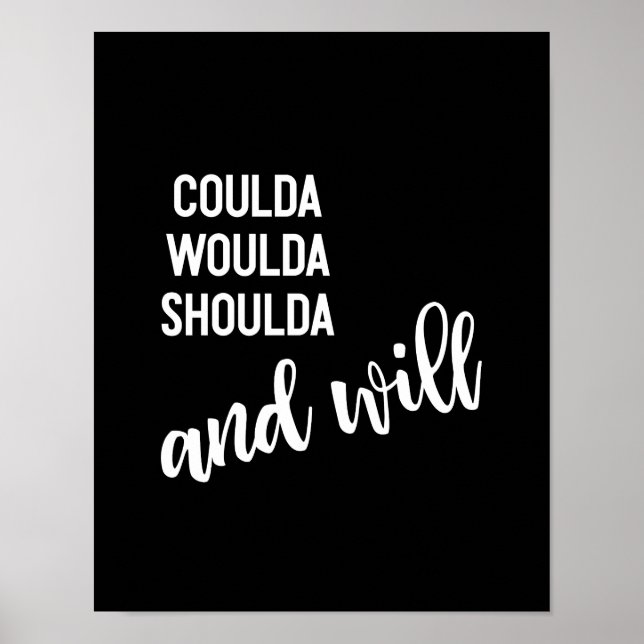 Inspirational Quote Script Typography Black White Poster (Front)