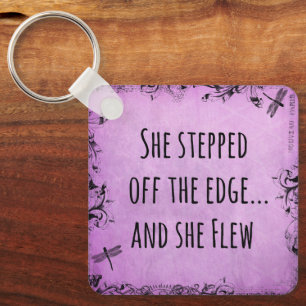 Inspirational Quote:She Stepped off Edge & Flew Key Ring