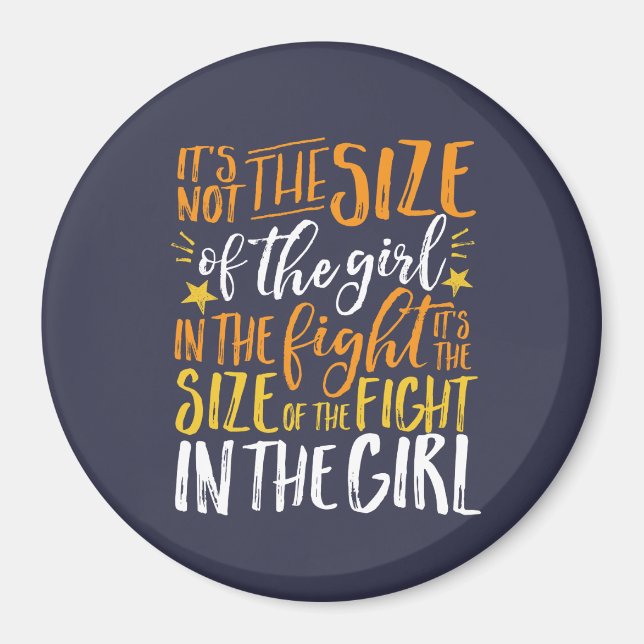 Inspirational Quote Size of Fight In The Girl Magnet (Front)