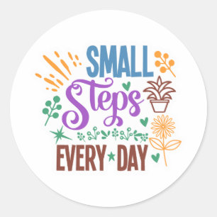 Inspirational Quote - Small Steps Every Day Classic Round Sticker