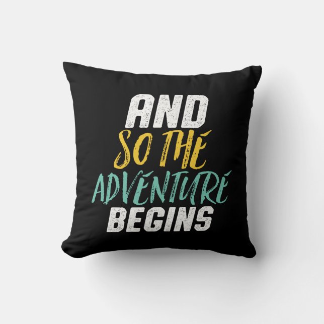 Inspirational Quote So The Adventure Begins Cushion (Front)