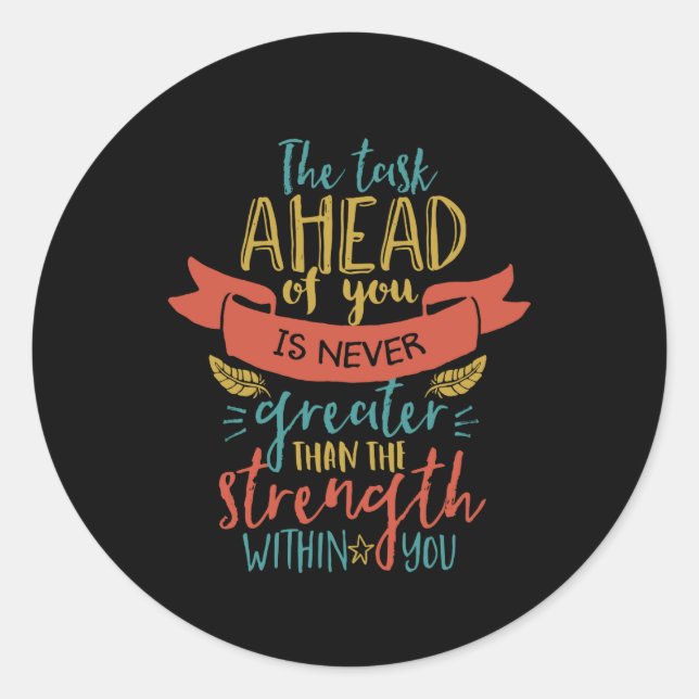 Inspirational Quote Strength Believe In Yourself Classic Round Sticker (Front)