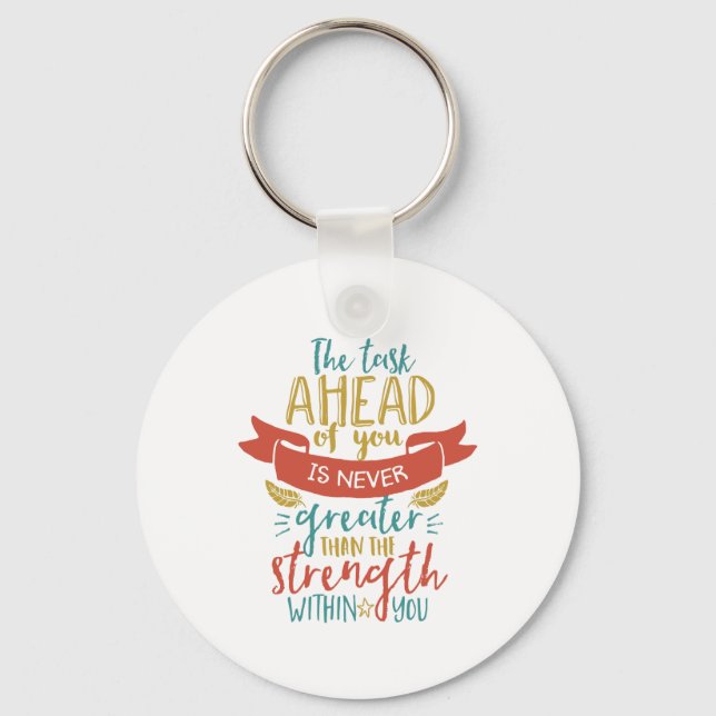 Inspirational Quote Strength Believe In Yourself Key Ring (Front)