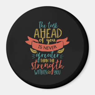 Inspirational Quote Strength Believe In Yourself Magnet