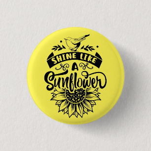 Inspirational Quote   Sunflower 3 Cm Round Badge