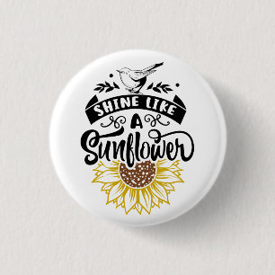 Inspirational Quote   Sunflower 3 Cm Round Badge