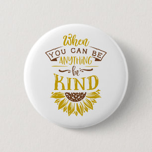 Inspirational Quote Sunflower 6 Cm Round Badge