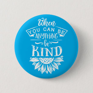 Inspirational Quote Sunflower 6 Cm Round Badge
