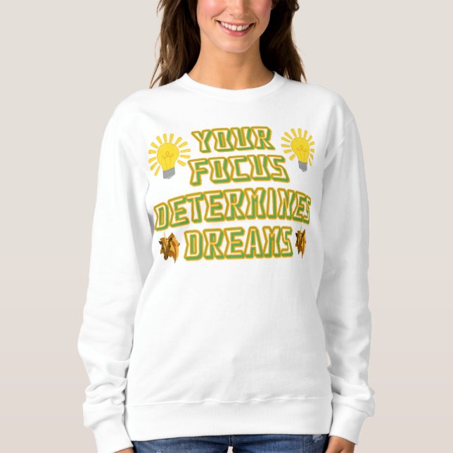 inspirational quote sweatshirt (Front)