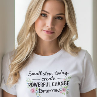 Inspirational Quote T-Shirt