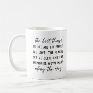 Inspirational Quote The Best Things In Life Coffee Mug