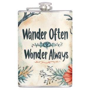 Inspirational Quote : Wander Often, Wonder Always Hip Flask