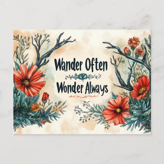 Inspirational Quote : Wander Often, Wonder Always Postcard (Front)