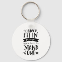 Inspirational Quote Why Fit In Born To Stand Out