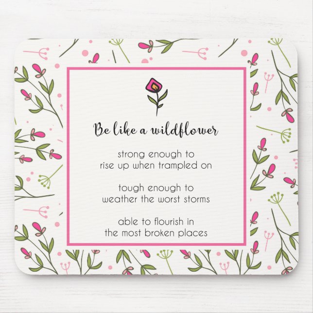 Inspirational Quote With Wildflower Pattern Mouse Mat (Front)
