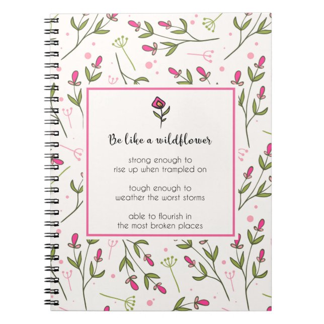 Inspirational Quote With Wildflower Pattern Notebook (Front)