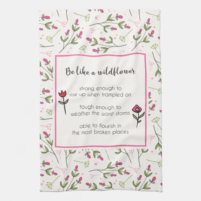 Inspirational Quote With Wildflower Pattern Tea Towel (Vertical)