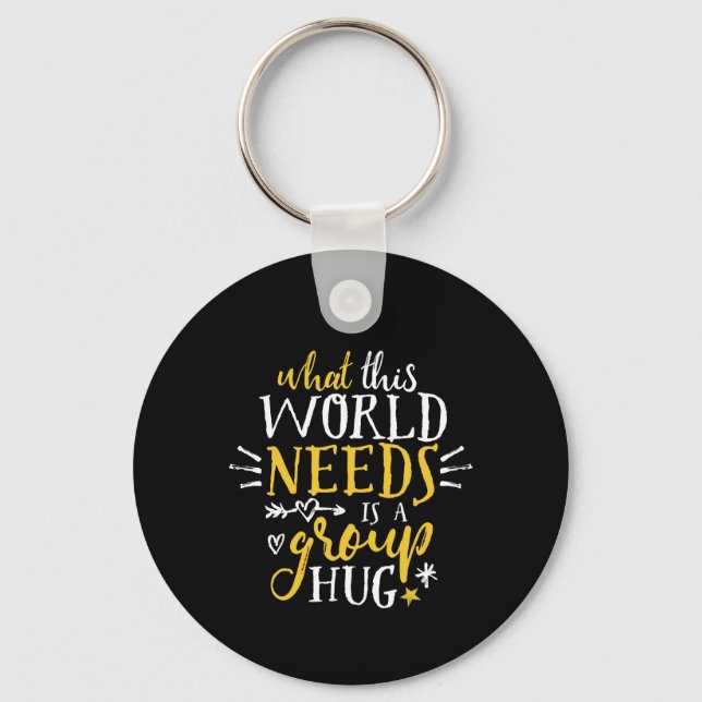 Inspirational Quote World Peace Group Hug No War Key Ring (Front)
