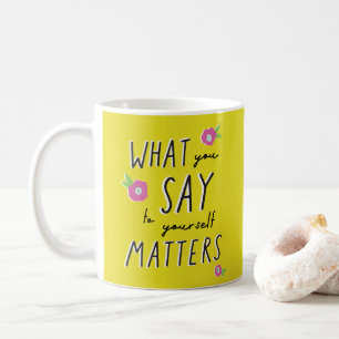 Inspirational quote yellow pink gift for her mug