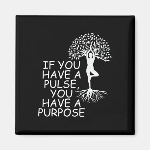 Inspirational Quotes If You Have A Pulse You Have Magnet