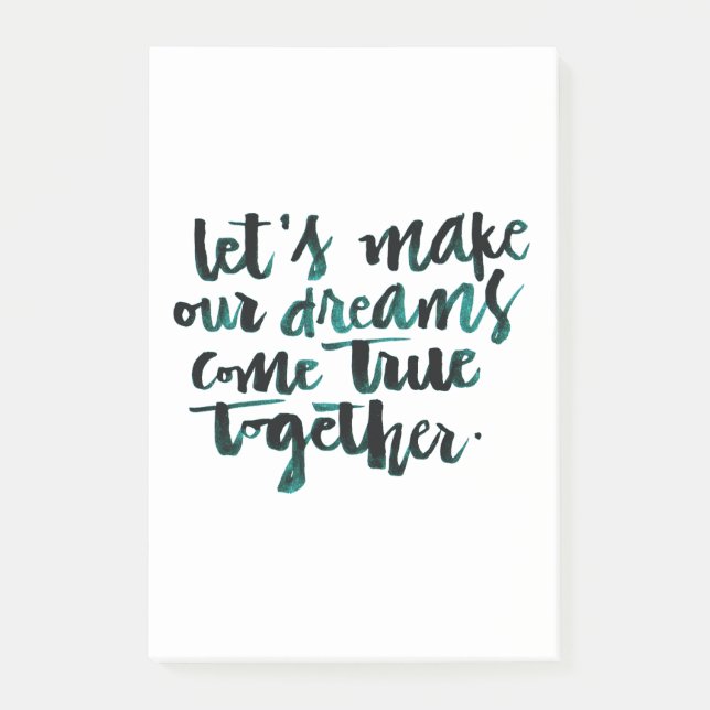 Inspirational Quotes: Let's Make Our Dreams Come.. Post-it Notes (Front)