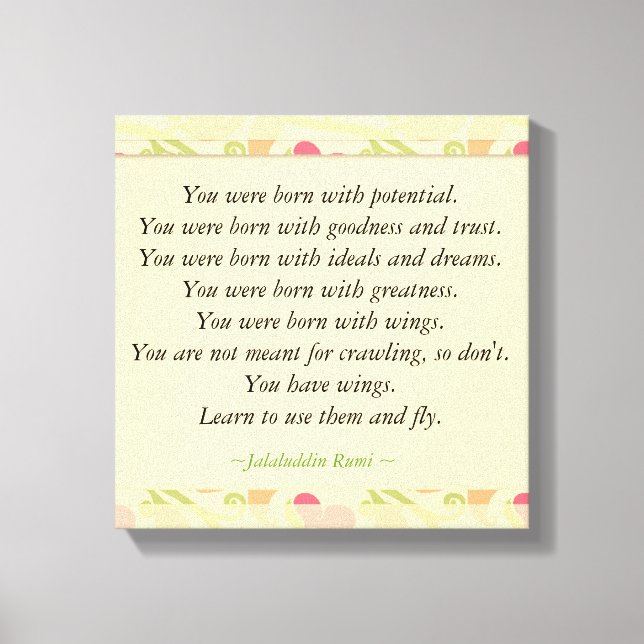 Inspirational Quotes Rumi : Born With potential Canvas Print (Front)