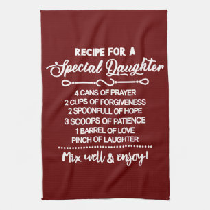 Inspirational Recipe For A Special Daughter Tea Towel