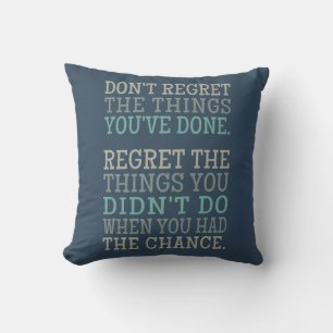 Inspirational REGRETS custom throw pillow