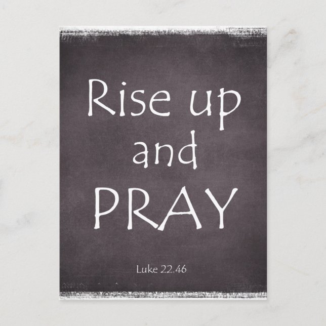 Inspirational Rise up and Pray Bible Verse Postcard (Front)