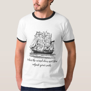 Inspirational Sailing Quote Adjust Your Sails T-Shirt