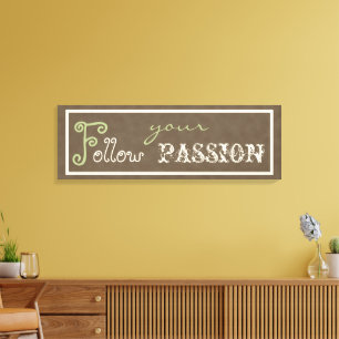 Inspirational Sayings Gifts Wrapped Canvas Print