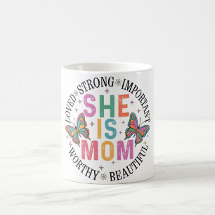 Inspirational She Is Mum Loved Coffee Mug