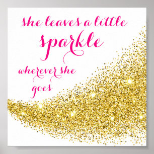 Inspirational "she leaves a little sparkle" Poster