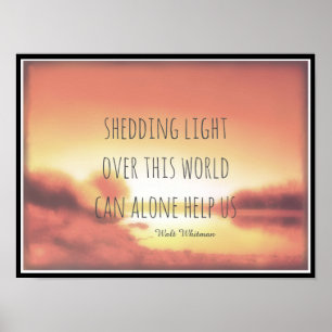 inspirational shedding light Walt Whitman quote Poster