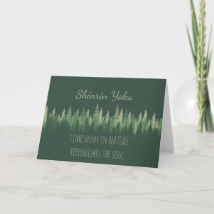 Inspirational Shinrin-yoku Forest Bathing Quote   Card