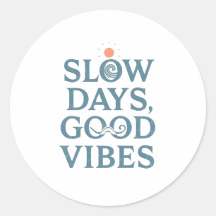 Inspirational Simple Living and Good Vibes Classic Round Sticker