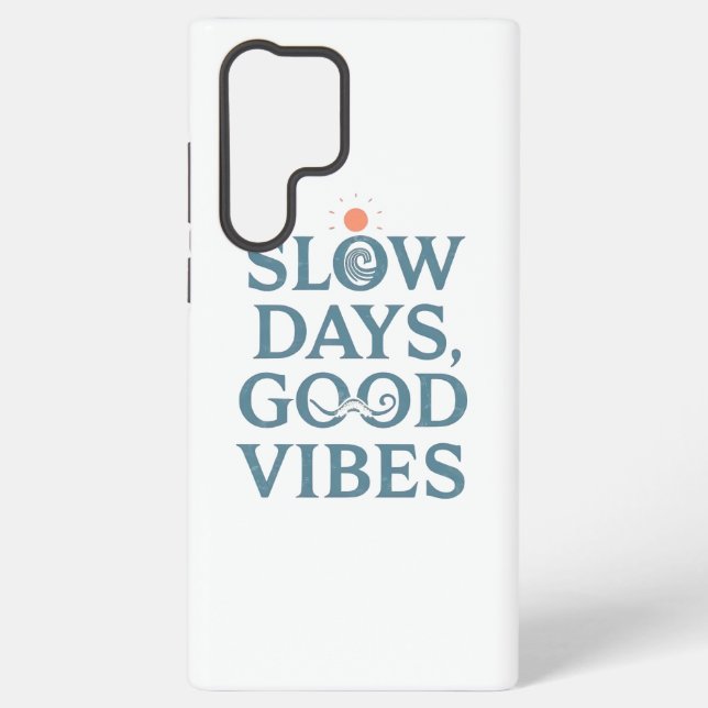 Inspirational Simple Living and Good Vibes Samsung Galaxy S22 Ultra Case (Back)