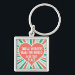 Inspirational Social Work Quote Heart Cute Key Ring<br><div class="desc">Social Workers make the world a better place. A beautiful,  inspirational social work gift for a social services manager featuring a pretty retro heart and cheerful colours.</div>