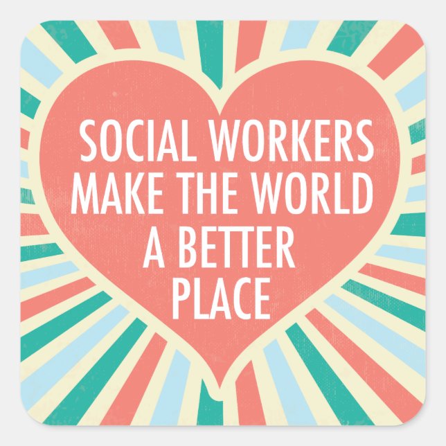 Inspirational Social Work Quote Heart Retro Colour Square Sticker (Front)