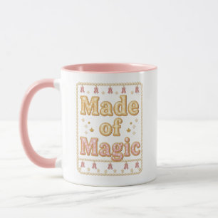 Inspirational Sparkly "Made of Magic" Mug