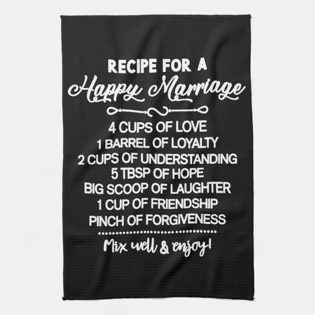 Inspirational Special Recipe For A Happy Marriage Tea Towel (Vertical)