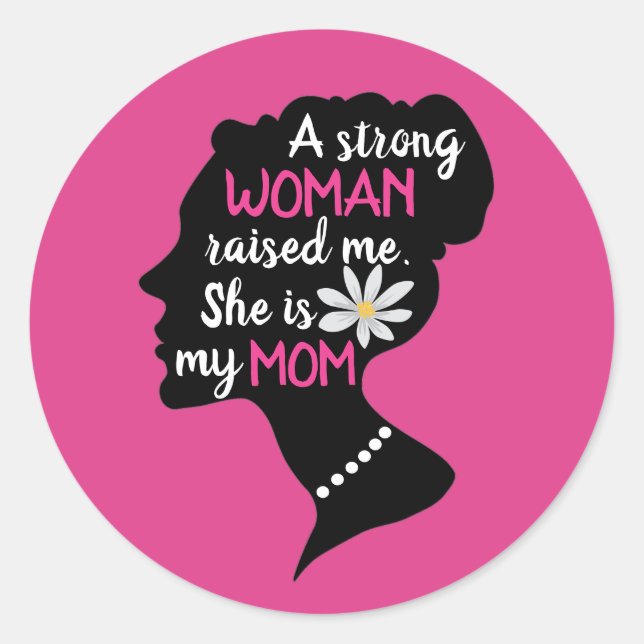 Inspirational Strong Woman Pink Mother's Day  Classic Round Sticker (Front)