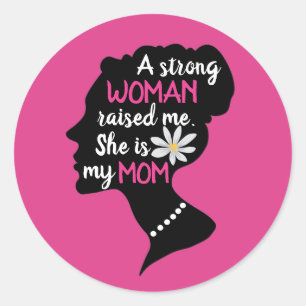 Inspirational Strong Woman Pink Mother's Day  Classic Round Sticker