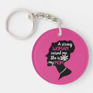 Inspirational Strong Woman Pink Mother's Day  Key Ring