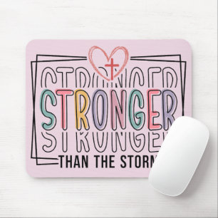 Inspirational Stronger Than The Storm Mouse Mat