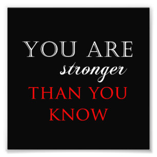 Inspirational Stronger Than You Know Quote Photo Print