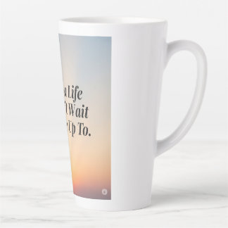 Inspirational Sunrise Quote Poster –“Create a Life Latte Mug