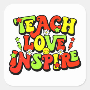 Inspirational Teaching quote Square Sticker