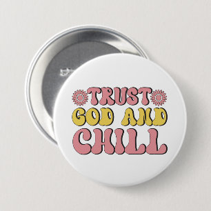 Inspirational trust God chill word art 7.5 Cm Round Badge