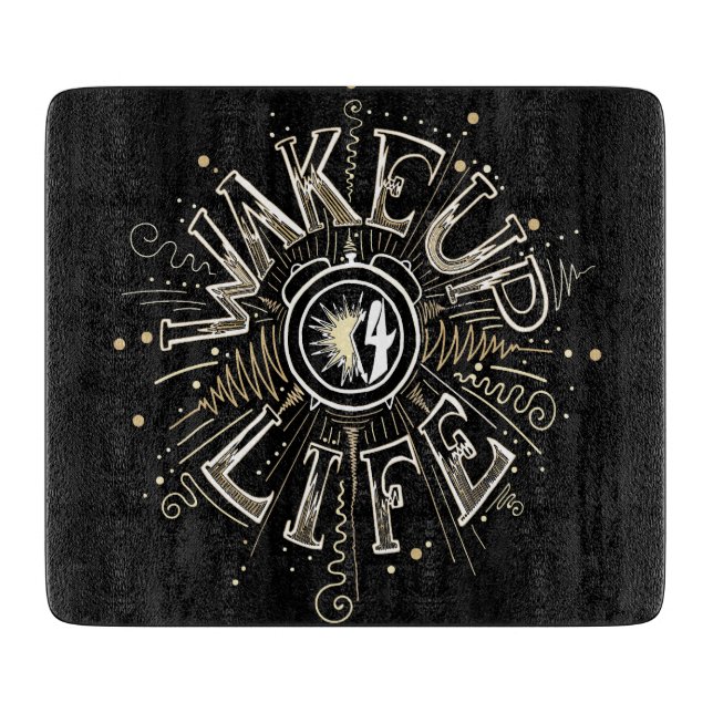 Inspirational WAKE UP 4 LIFE quote illustration Cutting Board (Front)
